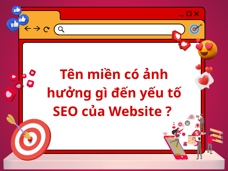 Tên miền có ảnh hưởng gì đến yếu tố SEO của Website ? 