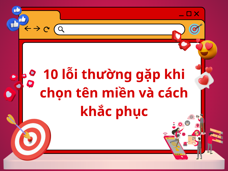 10 lỗi thường gặp khi chọn tên miền và cách khắc phục