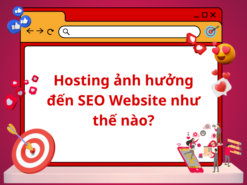 Hosting ảnh hưởng đến SEO Website như thế nào?